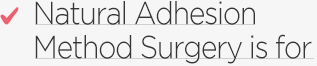 Natural Adhesion Method Sergery is for 
