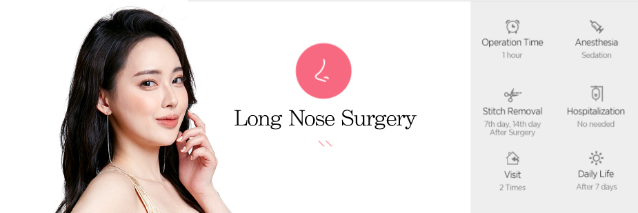 Low Nose Bridge operation time - 1hour / Anesthesia - sedation / Stitch Removal - 7th day, 14th day After Surgery / Hospitalization - No needed / Visit - 2times / Daily Life - After 7 days