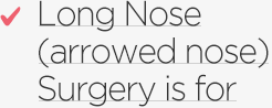 Long nose Surgery is For 