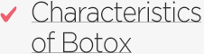 Characteristics of Botox