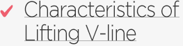 Characteristics of Lifting V-line