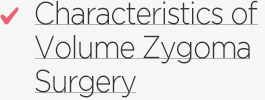 Characteristics of Volume Zygoma Surgery